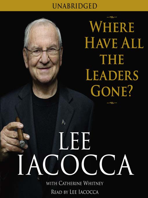 Title details for Where Have All the Leaders Gone? by Lee Iacocca - Available